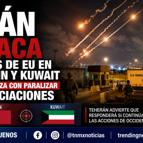 Irán ataca bases de EU en Baréin y Kuwait y amenaza con paralizar negociaciones