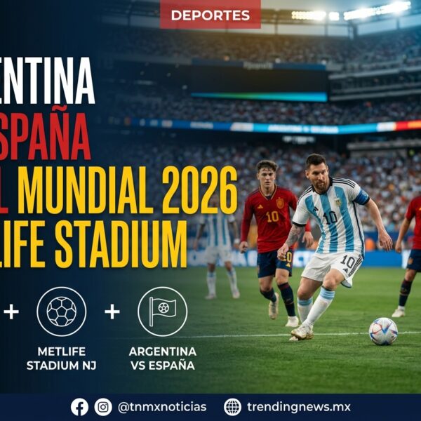 Argentina vs España: Final del Mundial 2026 hoy en MetLife Stadium