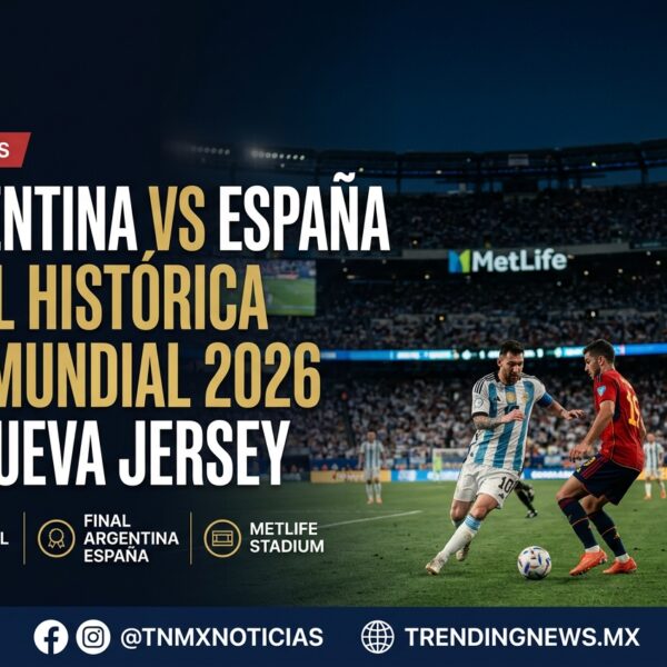 España vs Argentina: la final del Mundial 2026 que el mundo esperaba